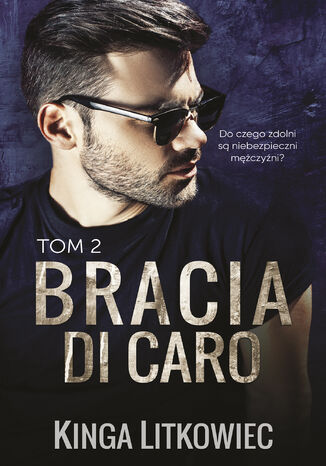 Bracia Di Caro (t.2) Kinga Litkowiec - okładka audiobooks CD