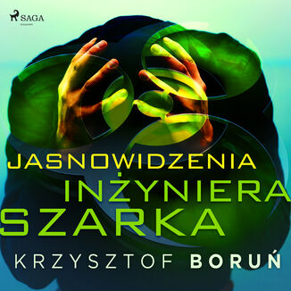 Jasnowidzenia inyniera Szarka Krzysztof Boru - okadka audiobooka MP3
