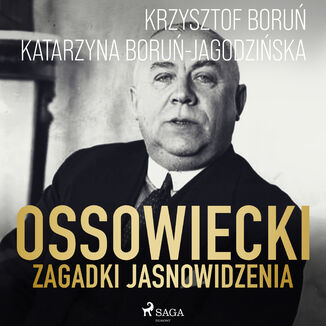 Ossowiecki - zagadki jasnowidzenia Katarzyna Boru Jagodziska, Krzysztof Boru - okadka audiobooka MP3