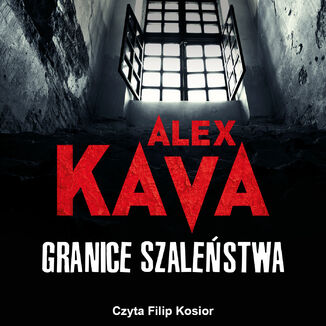 Granice szaleństwa Alex Kava - okładka audiobooka MP3