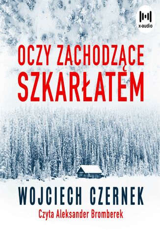 Oczy zachodzce szkaratem Wojciech Czernek - okadka ebooka