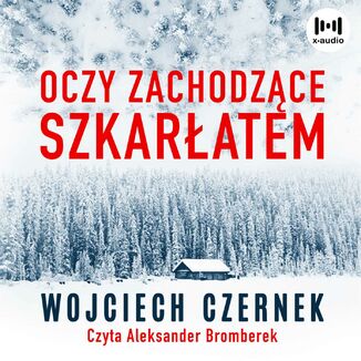 Oczy zachodzce szkaratem Wojciech Czernek - okadka audiobooka MP3