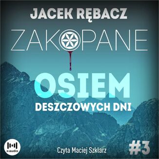 Zakopane. Osiem deszczowych dni Jacek Rbacz - okadka audiobooka MP3