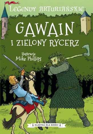 Legendy arturiaskie. Tom 5. Gawain i Zielony Rycerz Autor nieznany - okadka ebooka