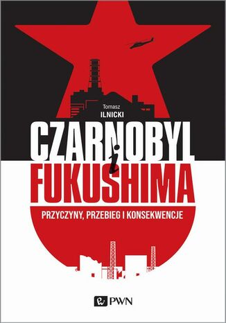 CZARNOBYL I FUKUSHIMA Tomasz Ilnicki - okadka audiobooks CD