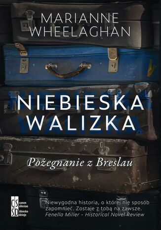 Niebieska walizka. Poegnanie z Breslau Marianne Wheelaghan - okadka ebooka