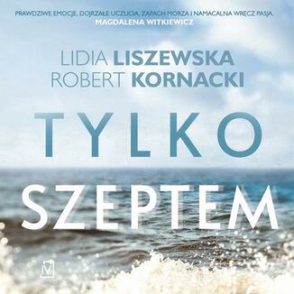 Tylko szeptem Lidia Liszewska, Robert Kornacki - okładka audiobooka MP3