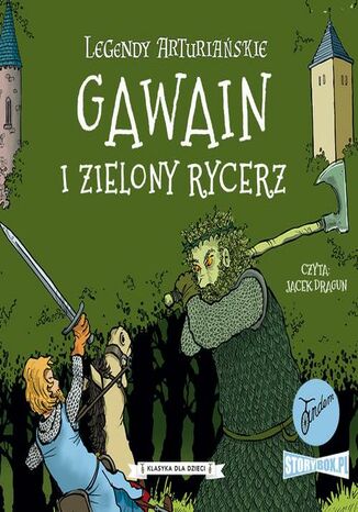 Legendy arturiaskie. Tom 5. Gawain i Zielony Rycerz Autor nieznany - okadka audiobooks CD