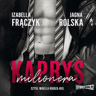 Kaprys milionera Izabella Frczyk, Jagna Rolska - okadka audiobooka MP3