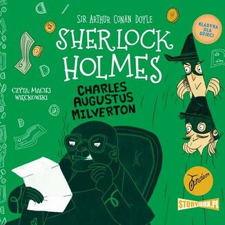 Klasyka dla dzieci. Sherlock Holmes. Tom 15. Charles Augustus Milverton Arthur Conan Doyle - okadka audiobooka MP3