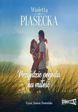 Przyjdzie pogoda na miłość Wioletta Piasecka - okładka audiobooks CD