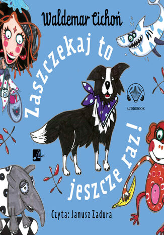 Pies Riko (#2). Zaszczekaj to jeszcze raz!