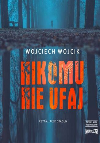 Nikomu nie ufaj Wojciech Wójcik - okładka audiobooks CD