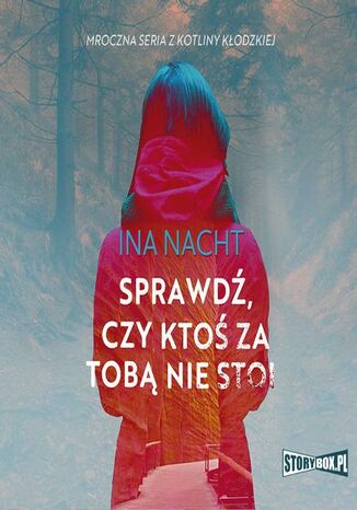 Mroczna seria z Kotliny Kłodzkiej. Tom 1. Sprawdź, czy ktoś za tobą nie stoi
