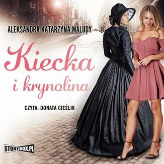 Kiecka i krynolina Aleksandra Katarzyna Maludy - okadka audiobooka MP3