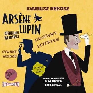 Arsene Lupin  dentelmen wamywacz. Tom 2. Faszywy detektyw Dariusz Rekosz, Maurice Leblanc - okadka audiobooka MP3