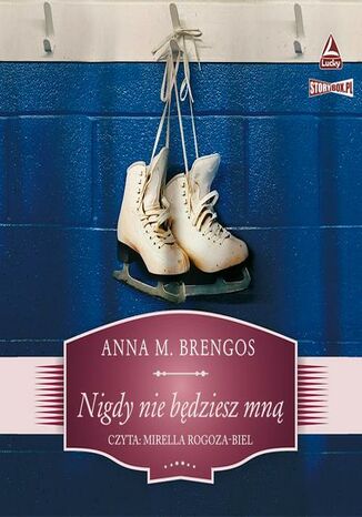 Nigdy nie bdziesz mn Anna M. Brengos - okadka ebooka