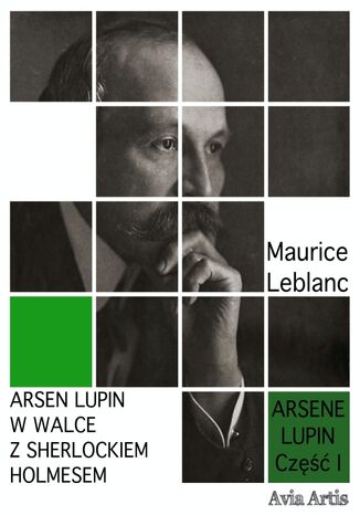 Arsen Lupin w walce z Sherlockiem Holmesem Maurice Leblanc - okadka ebooka