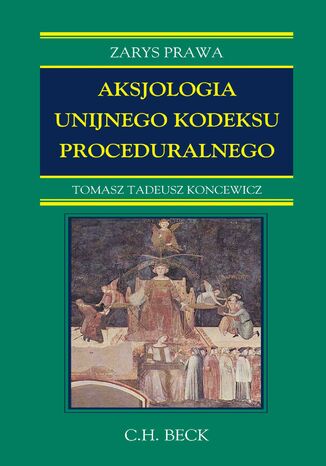 Aksjologia unijnego kodeksu proceduralnego Tomasz Tadeusz Koncewicz - okadka audiobooks CD