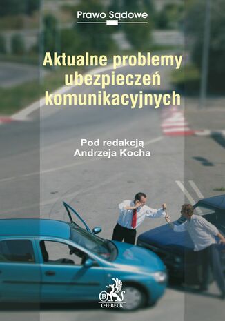 Aktualne problemy ubezpiecze komunikacyjnych Andrzej Koch - okadka ebooka