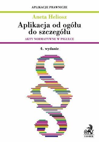 Aplikacja od ogółu do szczegółu. Akty normatywne w pigułce