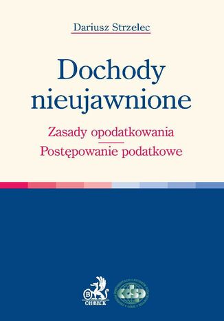 Dochody nieujawnione Zasady opodatkowania Postępowanie podatkowe