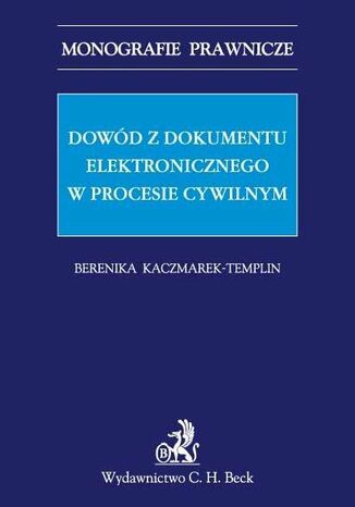 Dowód z dokumentu elektronicznego w procesie cywilnym