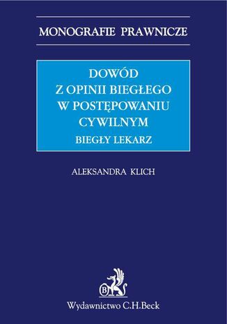 Dowód z opinii biegłego w postępowaniu cywilnym. Biegły lekarz