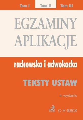 Egzaminy. Aplikacje radcowska i adwokacka. Tom 2
