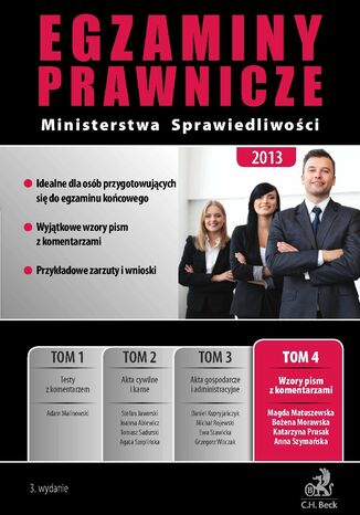 Egzaminy prawnicze Ministerstwa Sprawiedliwości 2013. Tom 4. Wzory pism z komantarzami