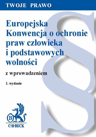 Europejska Konwencja o ochronie praw czowieka i podstawowych wolnoci z wprowadzeniem Opracowanie zbiorowe - okadka ebooka