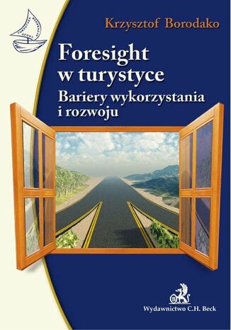 Foresight w turystyce Bariery wykorzystania i rozwoju Krzysztof Borodako - okadka ebooka