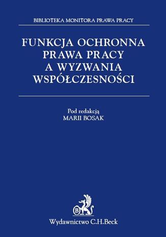 Funkcja ochronna prawa pracy a wyzwania wspczesnoci Maria Bosak - okadka audiobooks CD