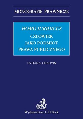 Okładka:Homo iuridicus. Człowiek jako podmiot prawa publicznego 