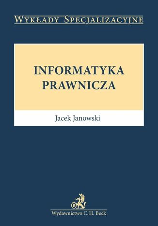Informatyka prawnicza Jacek Janowski - okadka ebooka