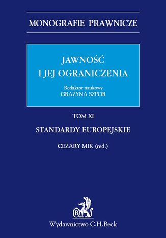 Jawność i jej ograniczenia. Standardy europejskie. Tom 11