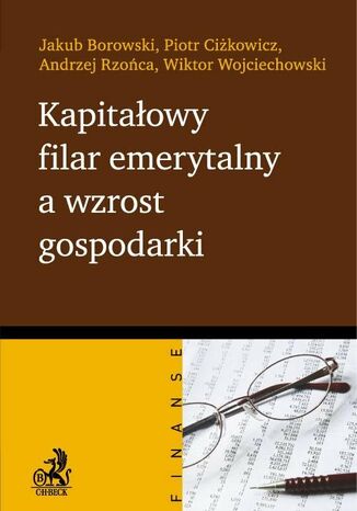 Kapitaowy filar emerytalny a wzrost gospodarki Jakub Borowski, Piotr Cikowicz, Andrzej Rzoca - okadka audiobooks CD