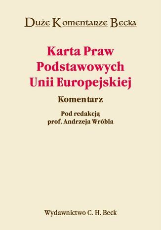 Karta Praw Podstawowych Unii Europejskiej. Komentarz