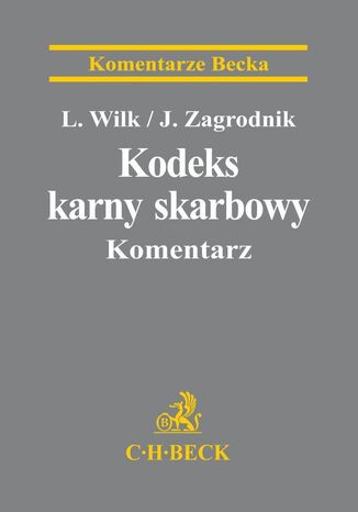 Kodeks karny skarbowy. Komentarz Leszek Wilk, Jarosaw Zagrodnik - okadka audiobooka MP3