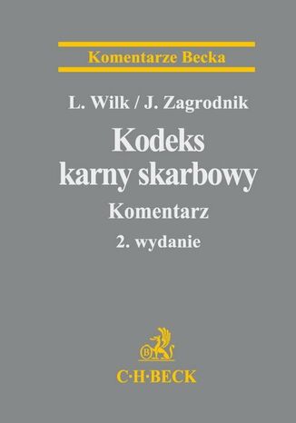 Kodeks karny skarbowy. Komentarz. Wydanie 2 Leszek Wilk, Jarosaw Zagrodnik - okadka audiobooks CD