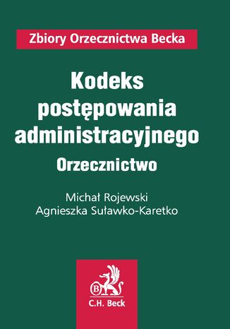 Kodeks postpowania administracyjnego Orzecznictwo Micha Rojewski, Agnieszka Suwako-Karetko - okadka ebooka