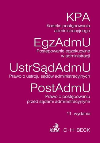 Kodeks postępowania administracyjnego Postępowanie egzekucyjne w administracji Prawo o ustroju sądów administracyjnych Prawo o postępowaniu przed sądami administracyjnymi