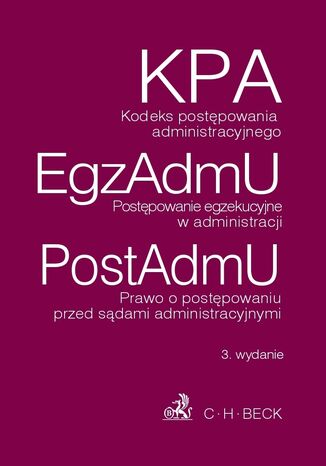 Kodeks postępowania administracyjnego. Postępowanie egzekucyjne w administracji. Prawo o ustroju sądów administracyjnych Prawo o postępowaniu przed sądami administracyjnymi