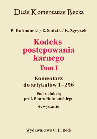 Kodeks postępowania karnego. Komentarz do art. 1-296. Tom I