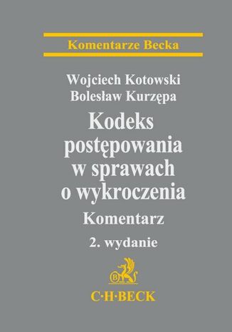 Kodeks postępowania w sprawach o wykroczenia. Komentarz. Wydanie 2