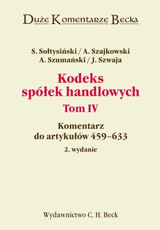 Kodeks spółek handlowych. Komentarz do artykułów 459-633. Tom IV