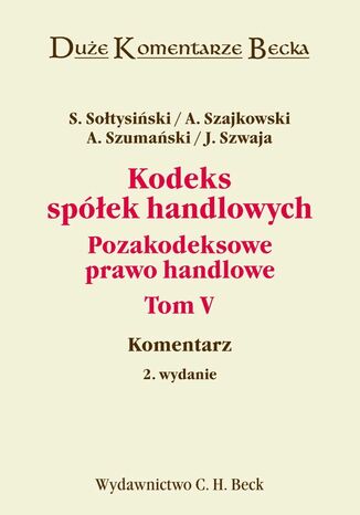 Kodeks spółek handlowych. Komentarz. Tom V. Pozakodeksowe prawo handlowe