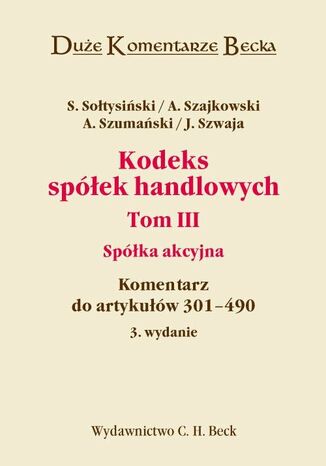 Kodeks spółek handlowych. Tom III. Spółka akcyjna. Komentarz do artykułów 301-490