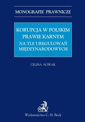 Korupcja w polskim prawie karnym na tle uregulowań międzynarodowych