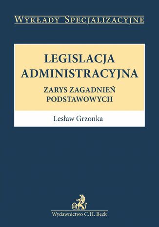 Legislacja administracyjna Lesaw Grzonka - okadka ebooka
